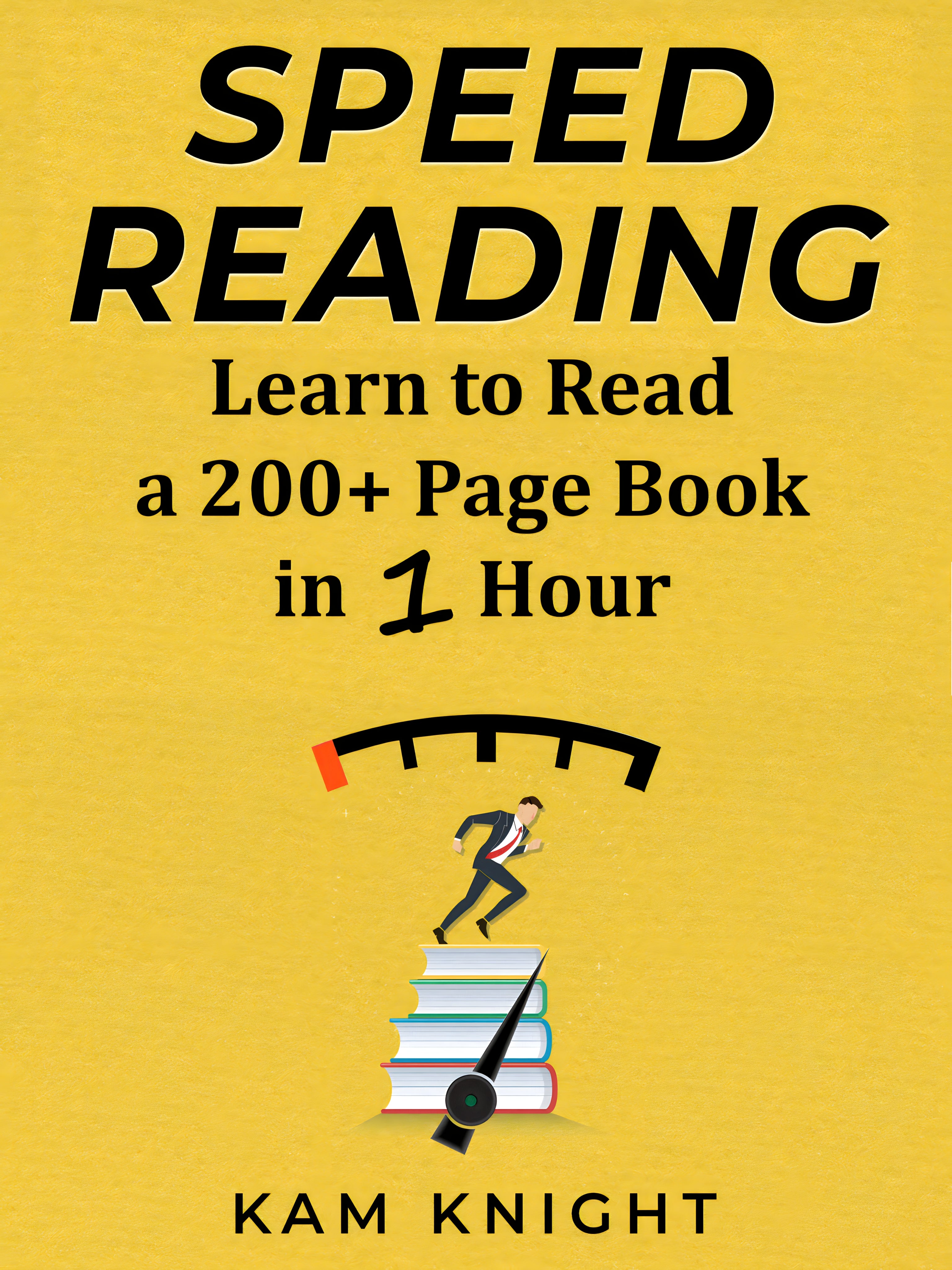 Speed Reading: Learn to Read a 200+ Page Book in 1 Hour - eBook
